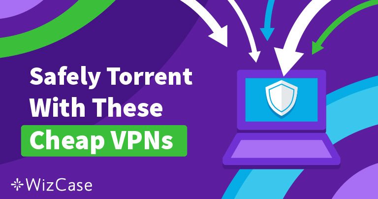 Τα 3 Καλύτερα Φθηνά VPN για Ασφαλή Χρήση Torrent το 2022 (+ Υψηλές Ταχύτητες)