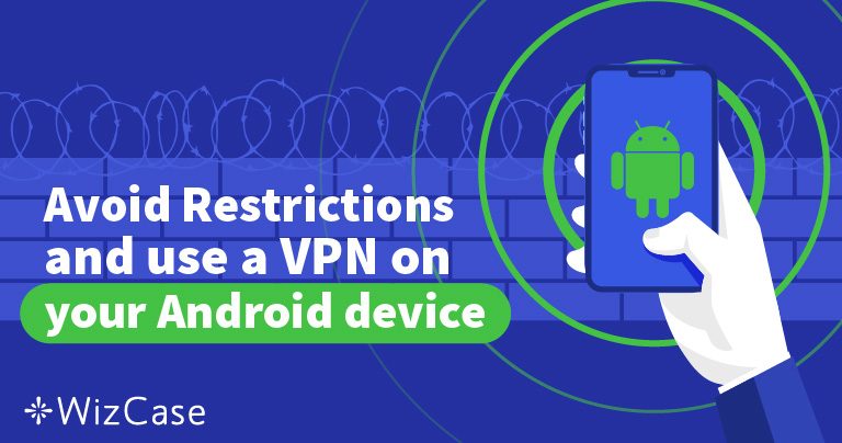 Τα 5 Καλύτερα VPN για Android (Δοκιμάστηκαν τον 2024)