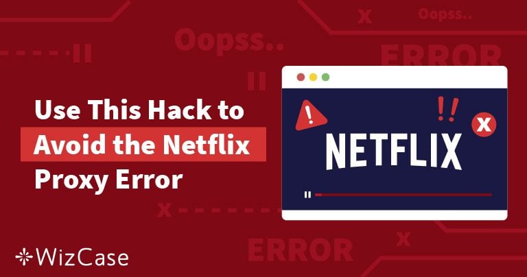 M7111-5059 Σφάλμα Proxy του Netflix: πώς να το επιλύσετε