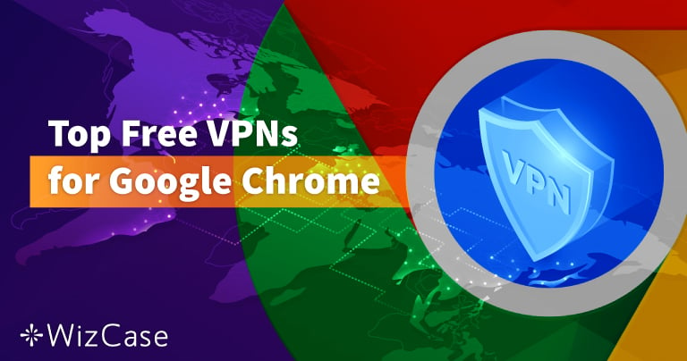 Τα 6 Καλύτερα Δωρεάν VPN για το Google Chrome το 2024